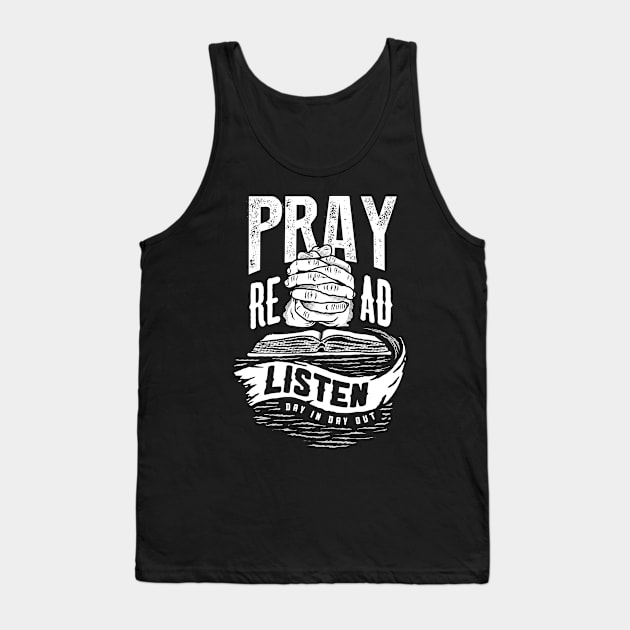 Pray Read Listen Christian Tshirt Tank Top by ShirtHappens
